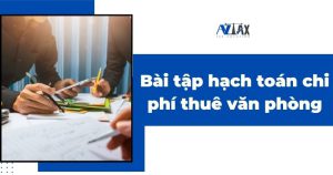 Bài tập hạch toán chi phí thuê văn phòng