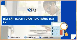 Bài tập hạch toán hoa hồng đại lý