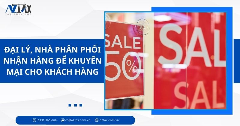 Đại lý, nhà phân phối nhận hàng để khuyến mại cho khách hàng