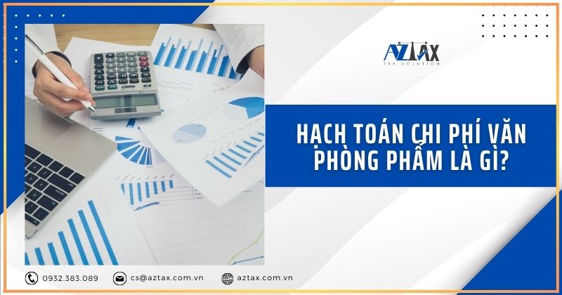 Hạch toán chi phí văn phòng phẩm là gì?