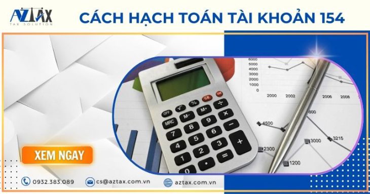 Cách hạch toán tài khoản 154 mới nhất