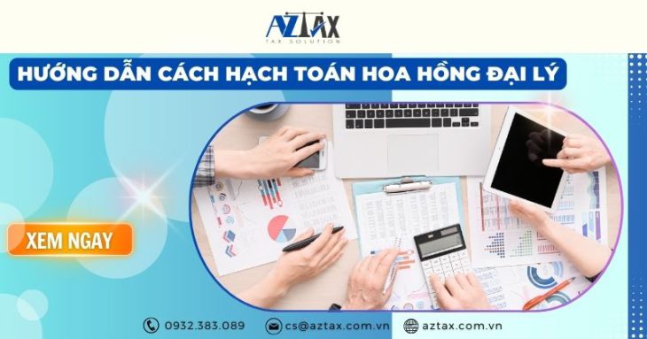 Hướng dẫn cách hạch toán hoa hồng đại lý theo quy định mới nhất