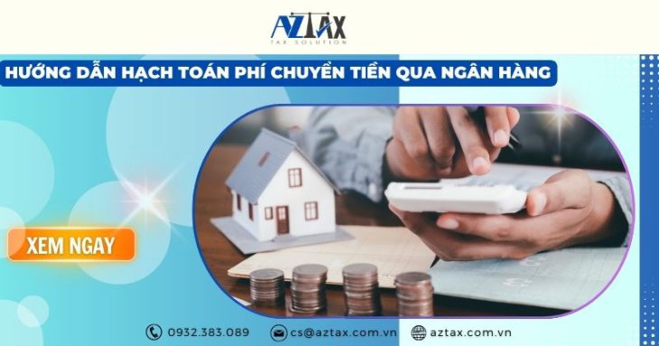 Hướng dẫn hạch toán phí chuyển tiền qua ngân hàng