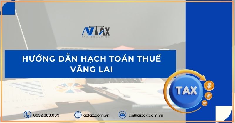 Hướng dẫn hạch toán thuế vãng lai