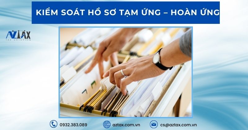 Kiểm soát hồ sơ tạm ứng – hoàn ứng