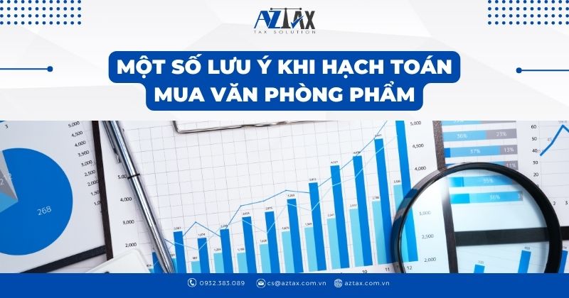 Một số lưu ý khi hạch toán mua văn phòng phẩm