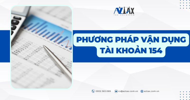 Phương pháp vận dụng tài khoản 154