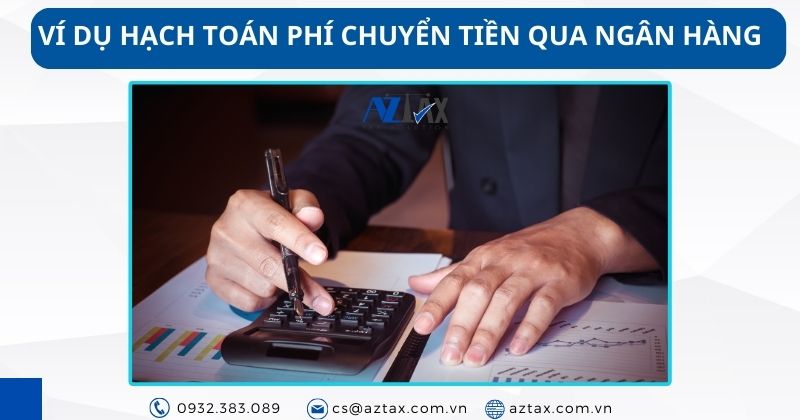 Ví dụ hạch toán phí ngân hàng theo thông tư 200