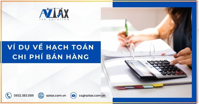 Ví dụ về hạch toán chi phí bán hàng